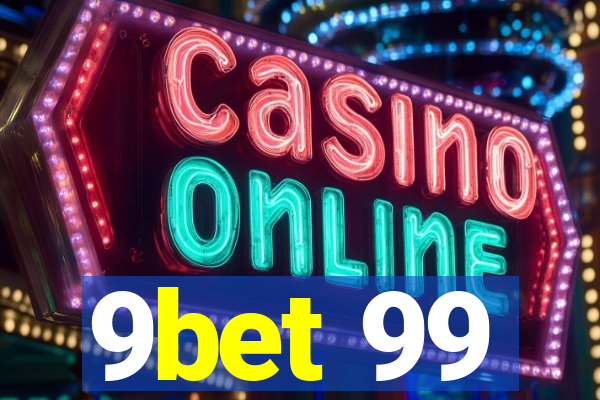 9bet 99